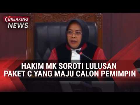 Hakim MK Soroti Lonjakan Lulusan Paket C yang Maju Calon Pemimpin