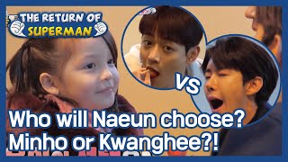 Who will Naeun choose? Minho or Kwanghee?! (The Return of Superman) | KBS WORLD TV 210221