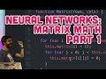 10.6: Neural Networks: Matrix Math Part 1 - The Nature of Code