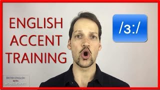 \/ɜ:\/ Sound Tutorial- Long Vowel Sound #5 British English Pronunciation \& English Accent Training