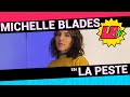 Capture de la vidéo Michelle Blades | La Peste