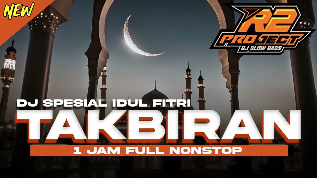 DJ SPESIAL TAKBIRAN HOREG GLERR 1 JAM FULL - R2 PROJECT