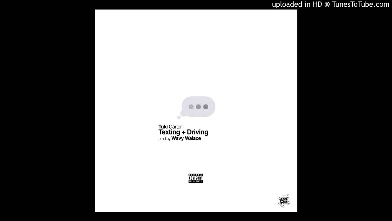 Watch Tuki Carter- Texting & Driving prod. by Wavy Wallace on YouTube Watch Tuki Carter- Texting & Driving prod. by Wavy Wallace on YouTube