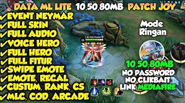 Data ML Lite 1kb,10Mb,100Mb,200Mb,500Mb Patch Joy No Password| ML Lite |Cara Mengatasi Lag & Patah
