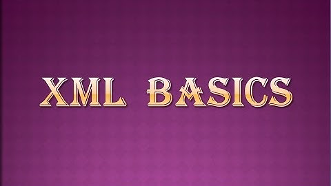 XML Basics||XML rules||Parts of XML Document||Types of XML Document||xml||extensible markup language