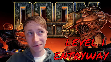 Doom 2 - Level 1 - Entryway | Let