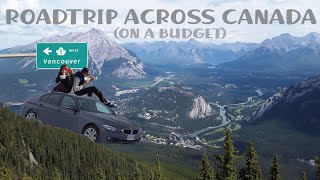 ROADTRIP ACROSS CANADA ON A BUDGET | TORONTO TO VANCOUVER