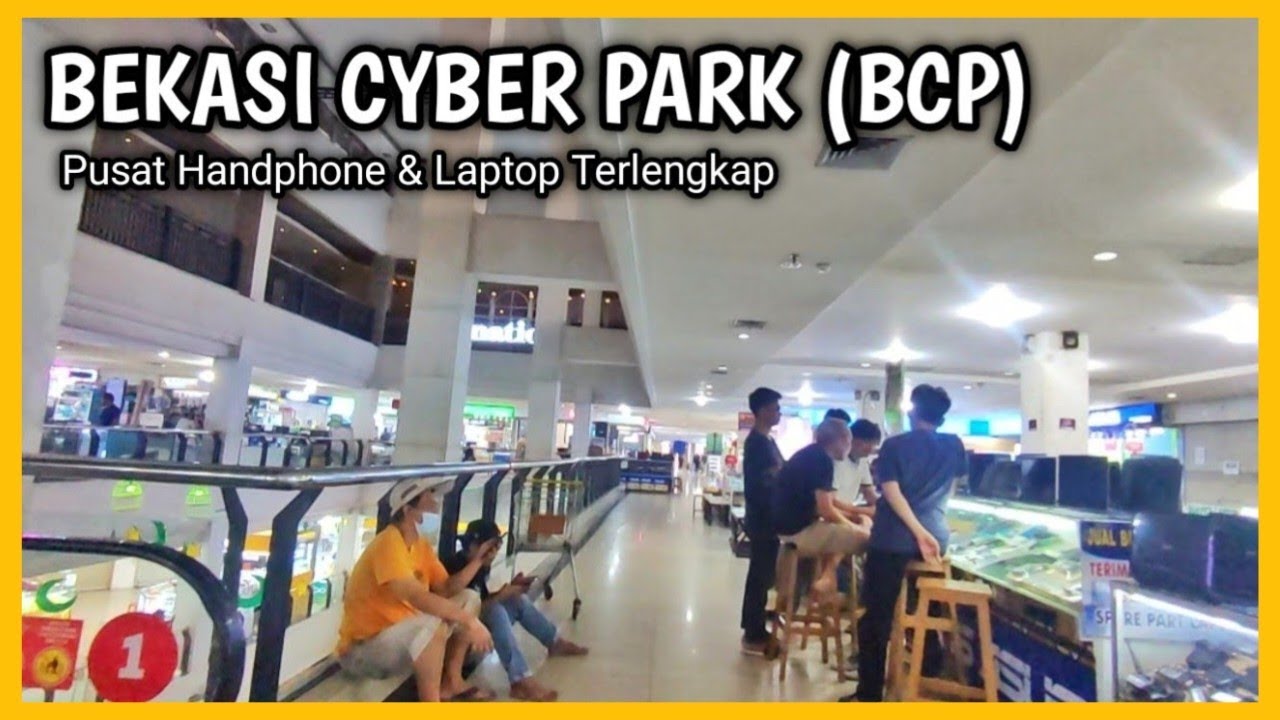 KELILING BEKASI CYBER PARK MALL CARI HANDPHONE CARI LAPTOP DISINI