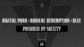 Digital Punk & Radical Redemption & Alee - Poisoned By Society