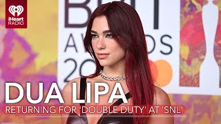Dua Lipa Returning For 'Double Duty' At 'Saturday Night Live' | Fast Facts