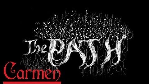 The Path - Carmen
