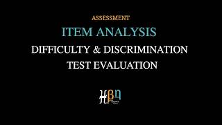 ITEM ANALYSIS | DIFFICULTY & DISCRIMINATION | TEST EVALUATION