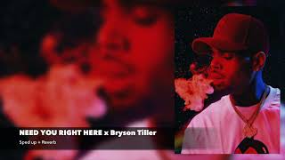 need you right here - chris brown x bryson tiller {sped up + reverb}