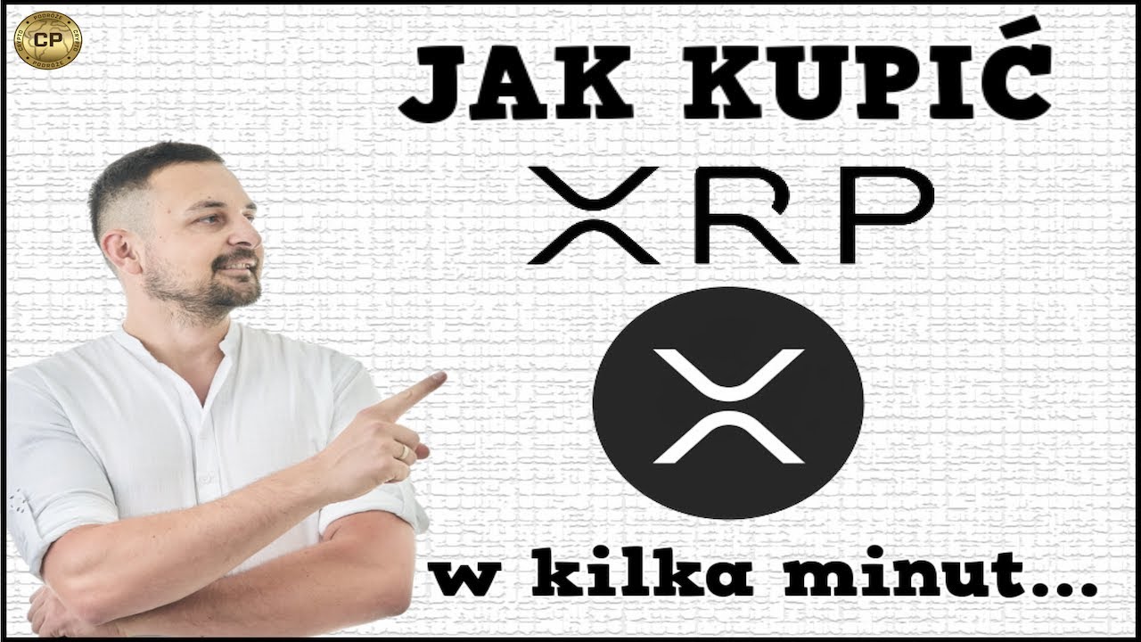 Ripple (XRP) - Jak kupić i zabezpieczyć w kilka minut [poradnik 2021]