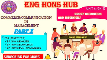 GROUP DISCUSSION AND INTERVIEWS|| COMMERCE/COMMUNICATION IN MANAGEMENT|| UNIT 4|| LESSON 1|| PART 1
