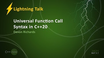 Universal Function Call Syntax in C++20 - Devon Richards [CppNow 2021]