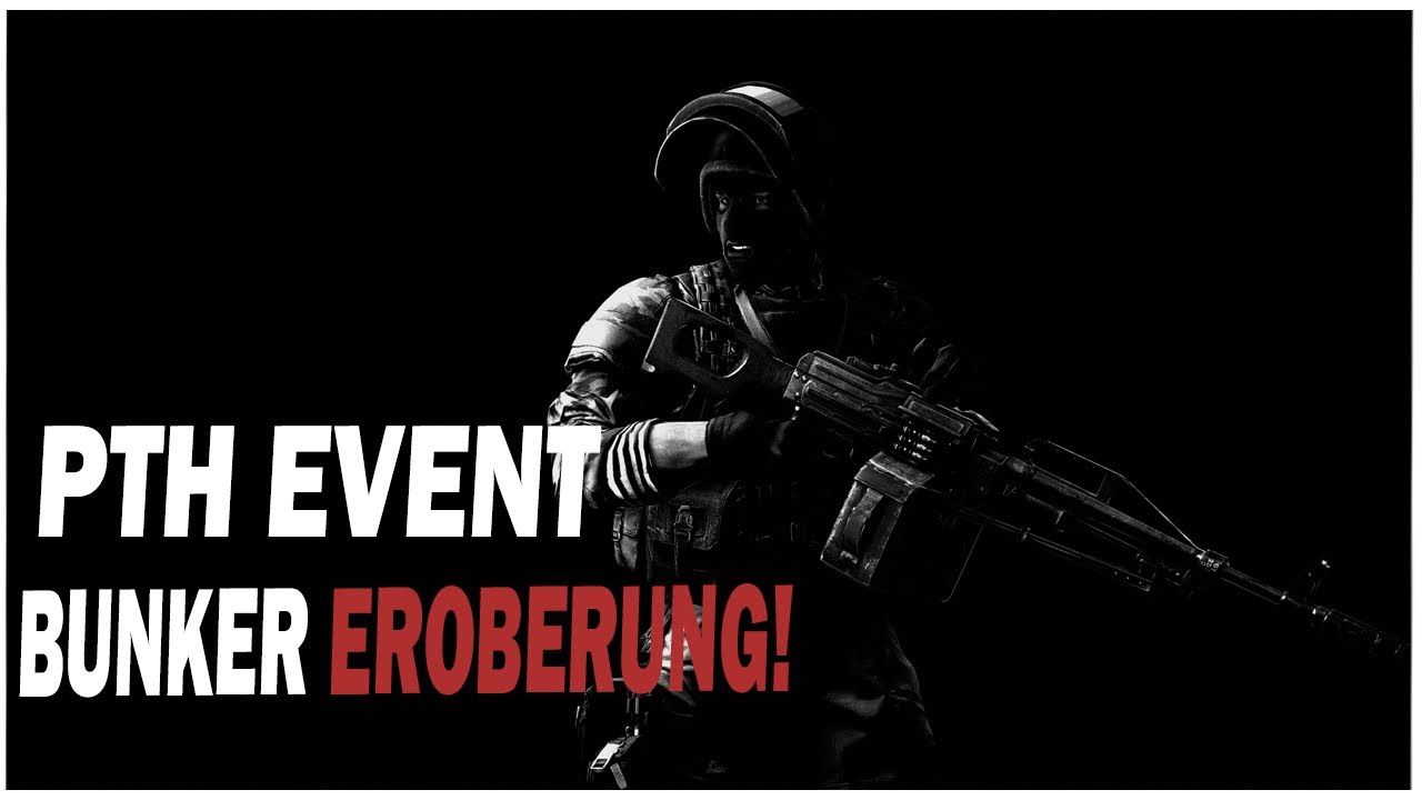 PTH ONE LIFE EVENT BUNKER EROBERUNG NATO vs RU