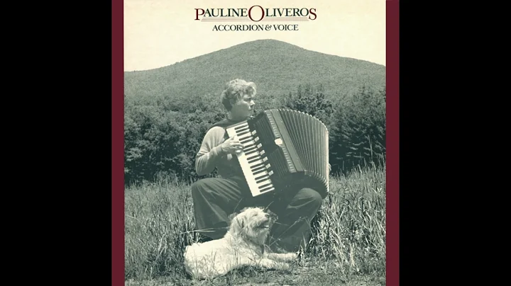 Pauline Oliveros - Accordion & Voice (1982) FULL A...