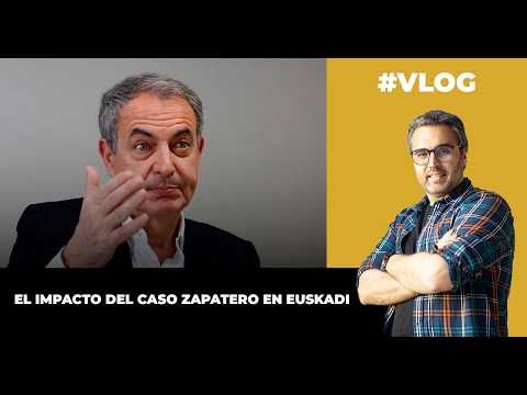 El impacto del caso Zapatero en Euskadi