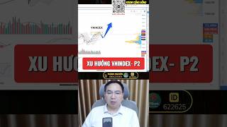 P2- XU HƯỚNG VNINDEX, SÓNG MỚI ĐANG CHỜ. #itp #cophieu #chungkhoan