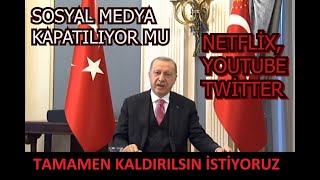 Twitter, Netflix ve Youtube Kapatılıyor mu ? Erdoğan Açıkladı
