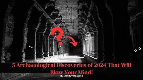 5 Archaeological Discoveries of 2024 That Will Blow Your Mind!