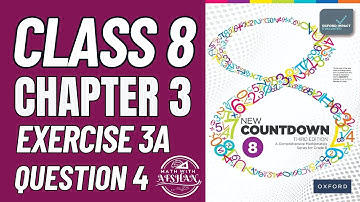 Class 8 Math Exercise 3A Question 4 | oxford new countdown 8 third edition | Math with Afshan