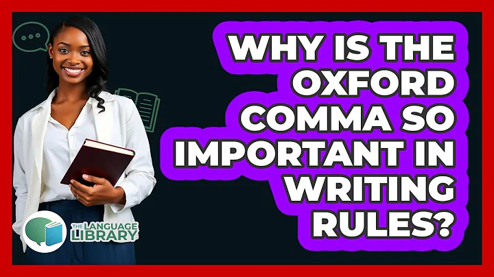 Why Is The Oxford Comma So Important In Writing Rules? - The Language Library