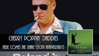 Cherry Poppin' Daddies - Here Comes The Snake [Audio Only]