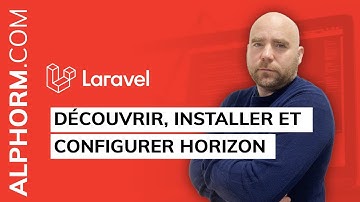 Formation Laravel : Découvrir, installer et configurer Horizon - Vidéo Tuto