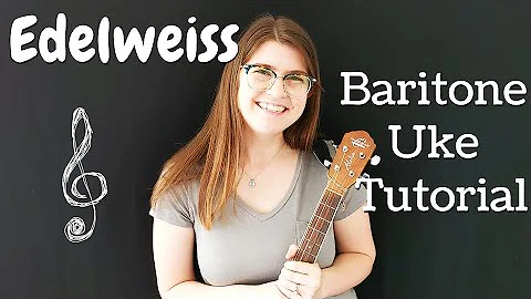 Edelweiss - How to Play on BARITONE Ukulele (DGBE)...
