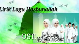 Lirik Lagu Hasbunallah Ost. Merindu Baginda Nabi