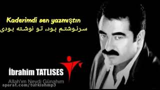یک شاهکار بیاد ماندنی از ابراهیم تاتلیس : یکی از بهترین آهنگ های ترکی __ترجمه فارسی