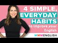 4 simple everyday habits to improve your english every day