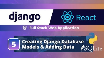 Full-Stack Django + React App Tutorial #5: Create Database Models and Adding Data