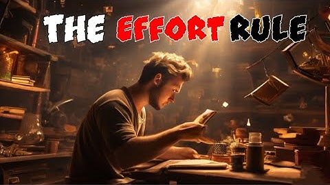 How I Learn And Remember Things Easily - The Effort Rule