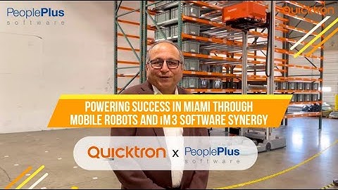 Quicktron X PeoplePlus Powering Success in Miami through Mobile Robots and iM3 Software Synergy