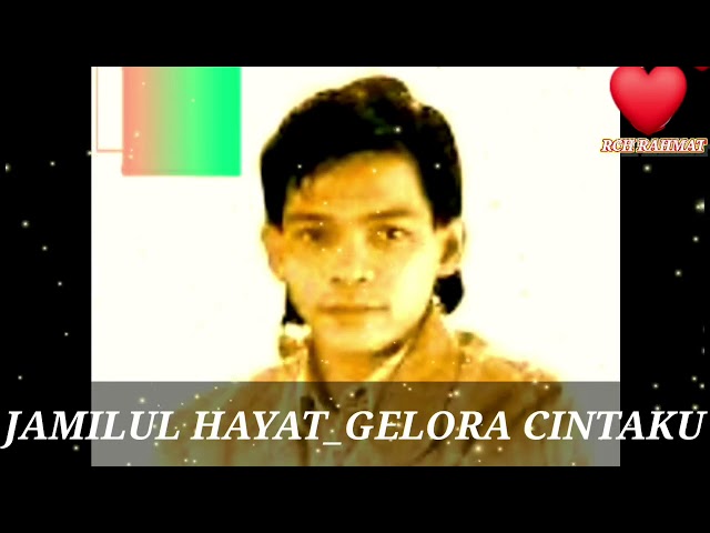 Gelora Cintaku _ Jamilul Hayat (Lirik,Audio u0026 Photo) class=