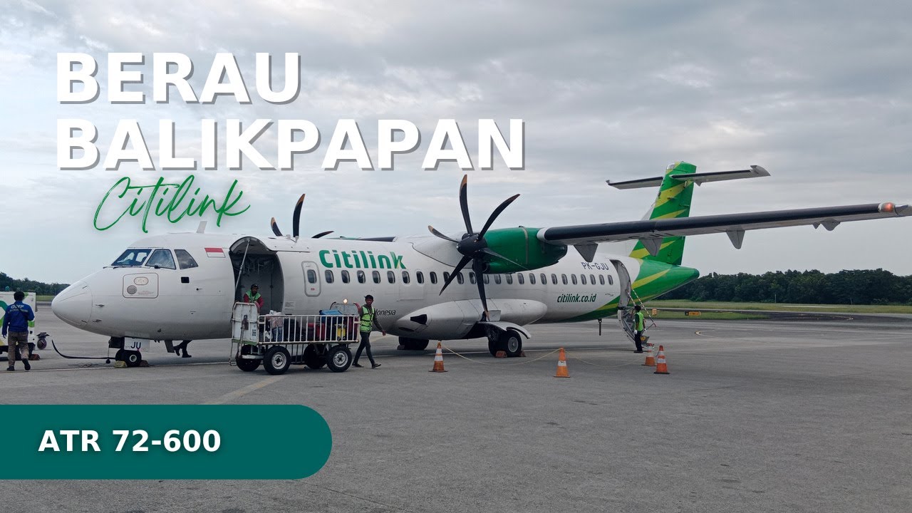 CITILINK Flight QG 1405 Berau - Balikpapan | ATR 72-600