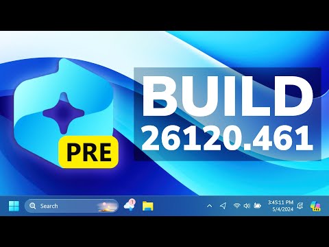 New Windows 11 Build 26120.461 – Windows 11 24H2 on the Dev Channel and more