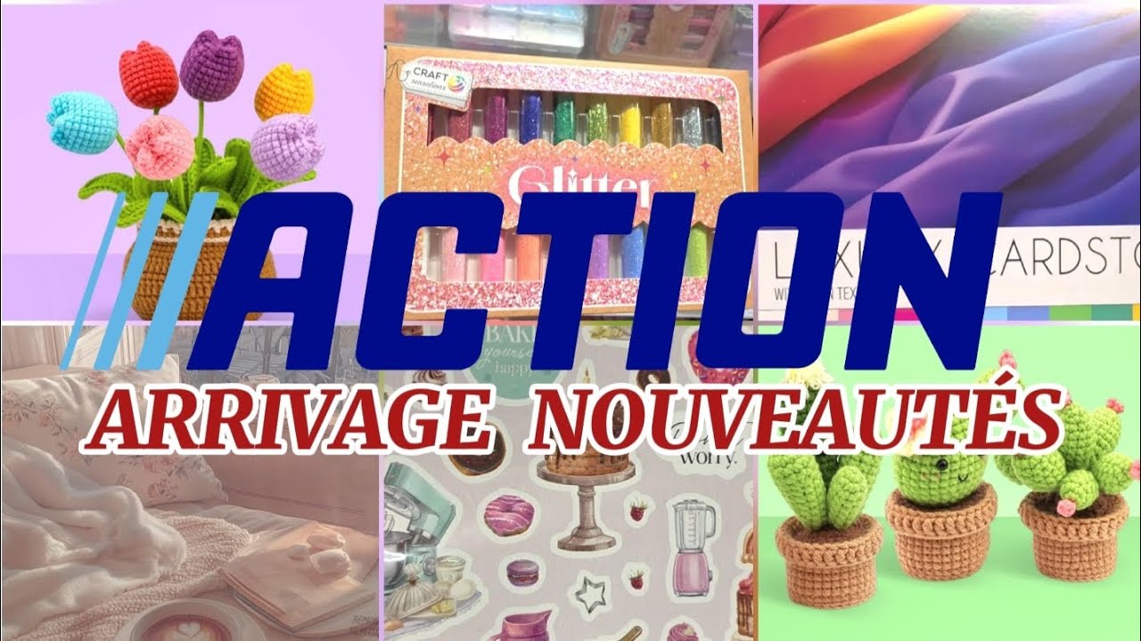 ARRIVAGE ACTION ~ LOISIRS CRÉATIFS 