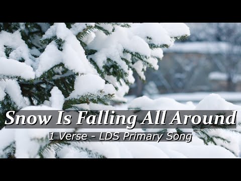 LDS Primary Song   Snow Is Falling All Around   1 Verse   LDS Piano Music