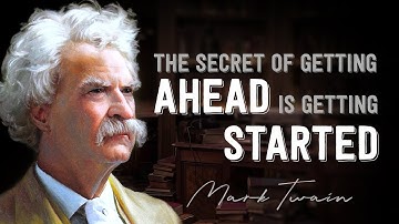 MARK TWAIN: "The Secret of Getting Ahead is Getting Started" - Father of American Literature