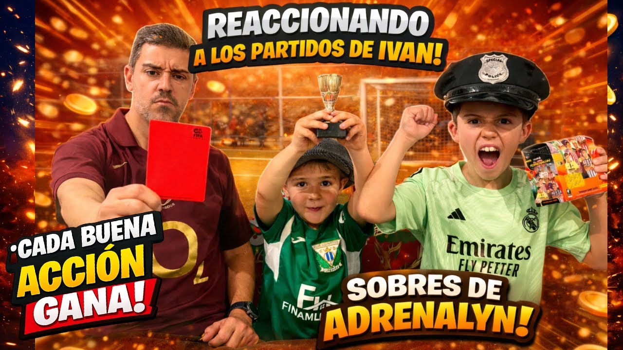 REACCIONANDO A LOS PARTIDOS DE IVÁN 😱⚽ ¡CADA BUENA JUGADA GANA SOBRES ADRENALYN!