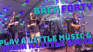 Back Forty - Play A Little Music and Drink A Little Booze - Live at Otus Supply - 2021-07-18