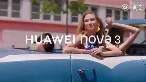 HUAWEI Nova 3 | HDR Pro Official Trailer