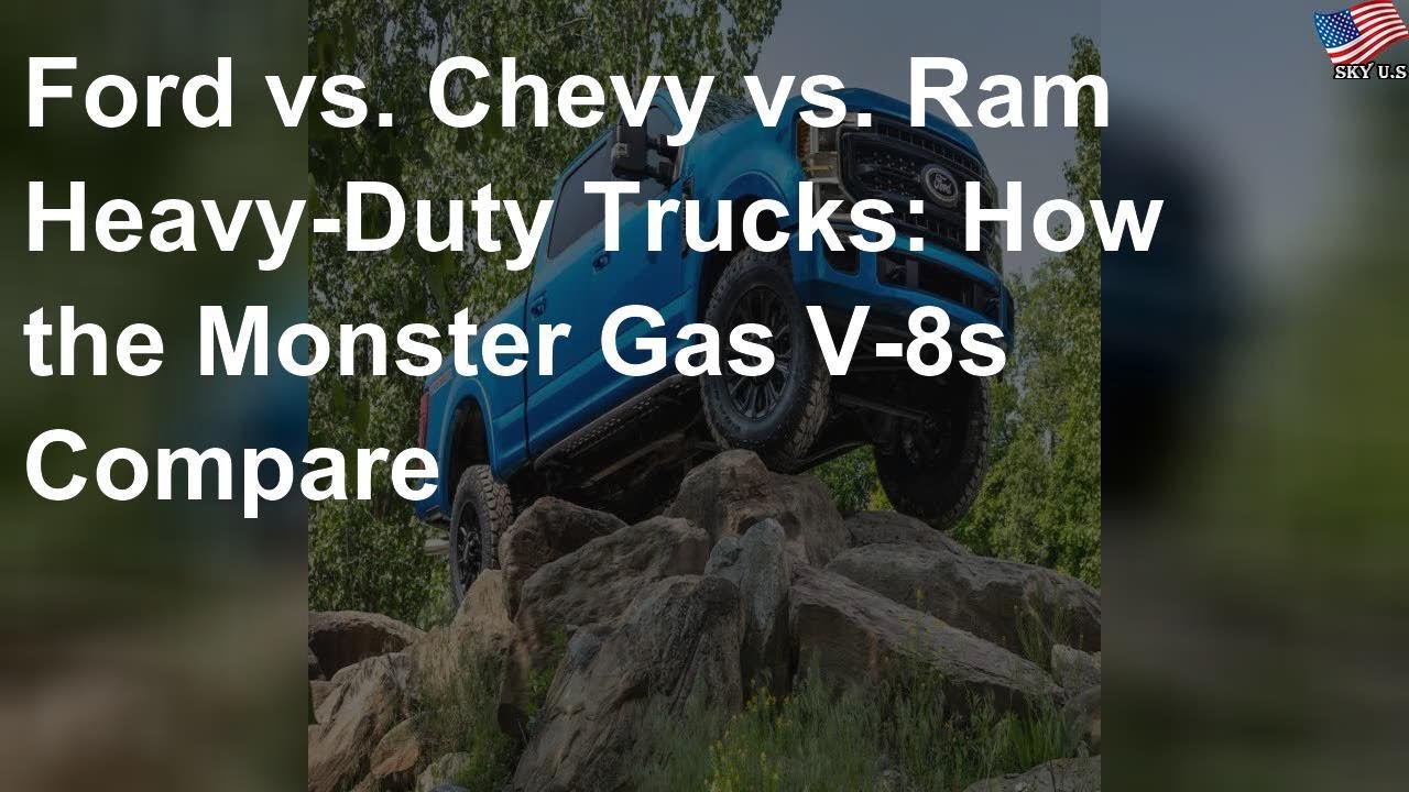 Ford vs. Chevy vs. Ram Heavy-Duty Trucks: How the Monster Gas V-8s