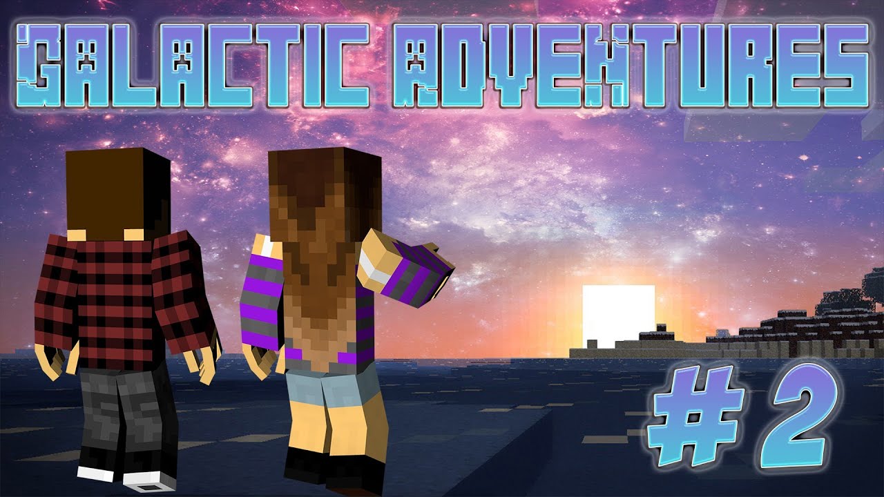 [Minecraft] | Galactic Adventures | № 2 - В поисках - YouTube