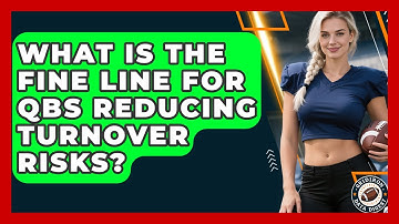 What Is The Fine Line For QBs Reducing Turnover Risks? - Gridiron Data Digest