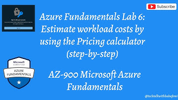 Azure Fundamental Lab 6: Estimate workload costs by using the Pricing calculator